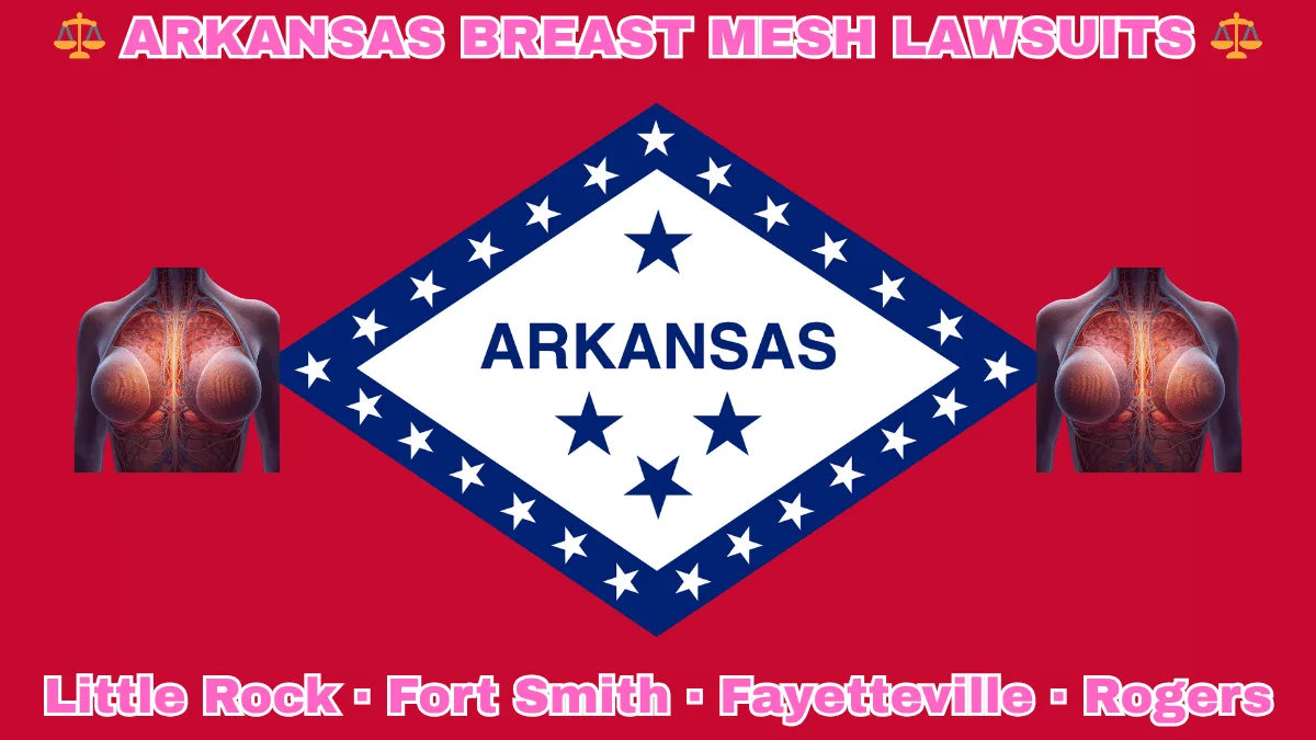 ARKANSAS BREAST MESH LAWSUITS: Little Rock, Fort Smith, Fayetteville, and Rogers text on AR state flag adorned with internal bra implants depicted on a diamond-shaped border lined with stars