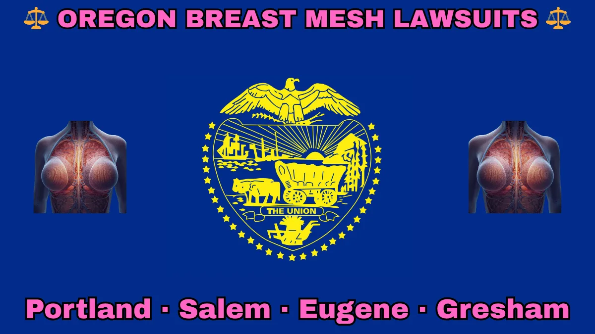OREGON BREAST MESH LAWSUITS: Portland, Salem, Eugene, and Gresham text on OR state flag adorned with internal bra implants depicted on a blue field near a gold seal featuring a covered wagon, an eagle, mountains, and a setting sun, with the year 1859 below.